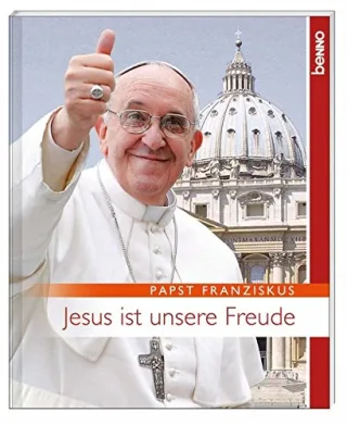 Jesus ist unsere Freude: Impulse für die Kirche