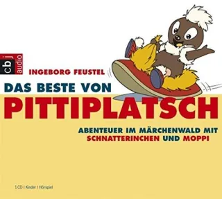 Das Beste von Pittiplatsch - Abenteuer im Märchenwald mit Schnatterinchen und Moppi: Hörspiel [Audio CD] [2007] Feustel Ingeborg Diverse