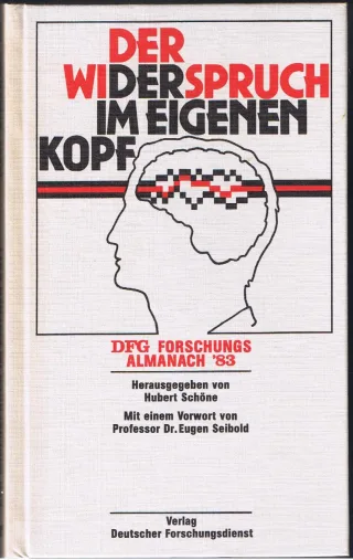 Der Widerspruch im eigenen Kopf. DFG-Forschungsalmanach '83