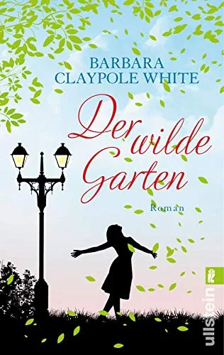 Der wilde Garten [Taschenbuch] [2014] Claypole White Barbara Hege Uta
