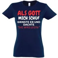 Youth Designz Print-Shirt Als Gott mich Schuf: Damen T-Shirt mit lustigen Aufdruck als Geschenk mit witzigen Frontprint für Frauen