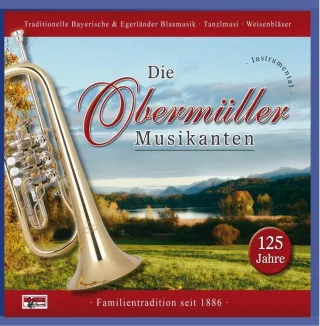 125 Jahre Obermüller Musikanten