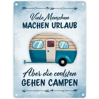 speecheese Metallschild Viele Menschen machen Urlaub die coolsten gehen campen Metallschild