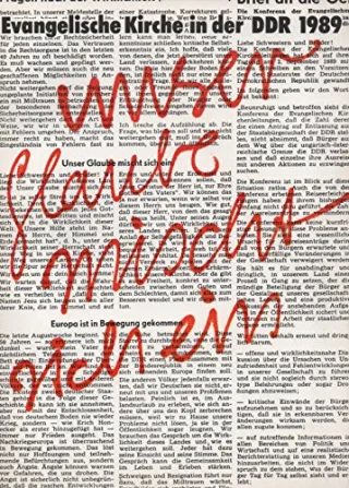 Unser Glaube mischt sich ein.... Evangelische Kirche in der DDR 1989. Berichte Fragen Verdeutlichungen