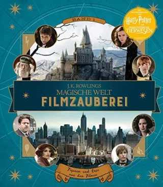 J. K. Rowlings magische  Welt: Filmzauberei - Figuren und Orte aus den Filmen