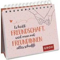 Es heißt Freundschaft, weil man mit Freundinnen alles schafft / diverse