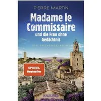 Madame le Commissaire und die Frau ohne Gedächtnis / Pierre Martin, Ein Provence-Krimi, Band 7 der Cosy Crime- und Krimi-Bestseller-Reihe
