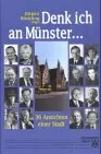 Denk ich an Münster...: 36 Ansichten einer Stadt