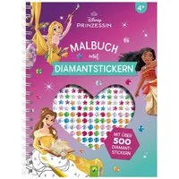 Disney Prinzessin Malbuch mit Diamantstickern, Malspaß mit über 500 f / Schwager & Steinlein Verlag, Stickerbuch für Disney-Fans mit funkelnden Diamanten zum Aufkleben