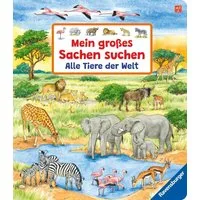 Mein großes Sachen suchen: Alle Tiere der Welt / Susanne Gernhäuser