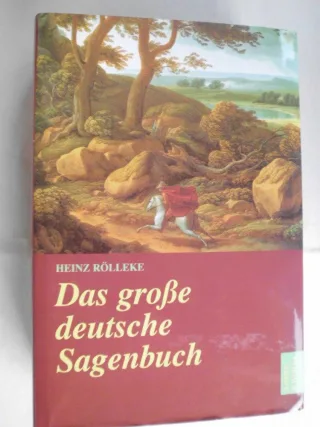 Das große deutsche Sagenbuch.