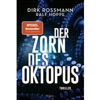 Der Zorn des Oktopus / Dirk Rossmann, Ralf Hoppe