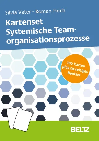 Kartenset Systemische Teamorganisationsprozesse: 100 Karten plus 56-seitiges Booklet und Online-Materialien (Coachingkarten)