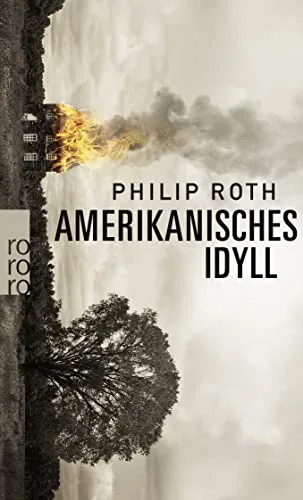 Amerikanisches Idyll (Die amerikanische Trilogie)