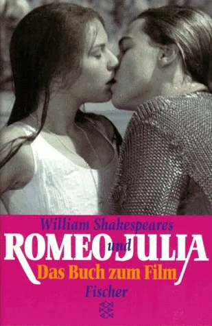William Shakespeares Romeo und Julia: Das Buch zum Film