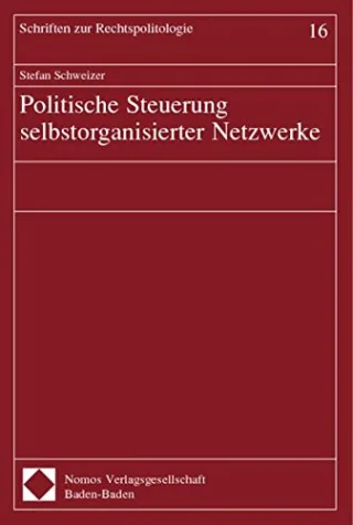 Politische Steuerung selbstorganisierter Netzwerke