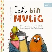 Wilma Wochenwurm erzählt: Ich bin mutig! Eine Geschichte für die Zeit / Susanne Bohne
