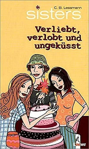 sisters - Verliebt verlobt und ungeküsst [Gebundene Ausgabe] [2002] Lessmann C.B.