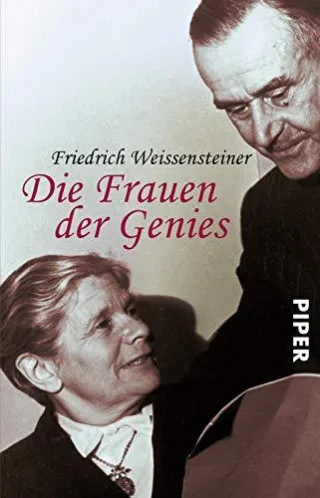 Die Frauen der Genies [Taschenbuch] [2004] Weissensteiner Friedrich