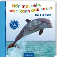 Hör mal rein, wer kann das sein? – Im Ozean / diverse