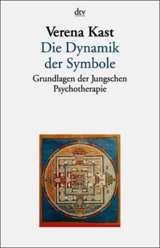 Die Dynamik der Symbole [Taschenbuch] [1996] Kast Verena