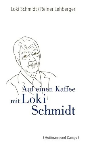 Auf einen Kaffee mit Loki Schmidt [Gebundene Ausgabe] [2010] Schmidt Loki