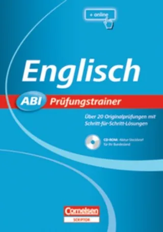 Abi Prüfungstrainer: Englisch: Buch mit CD-ROM. Über 20 Originalprüfungen mit Schritt-für-Schritt-Lösungen