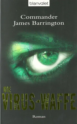 Die Virus-Waffe: Roman [Taschenbuch] [2008] Barrington Commander James Thon Wolfgang