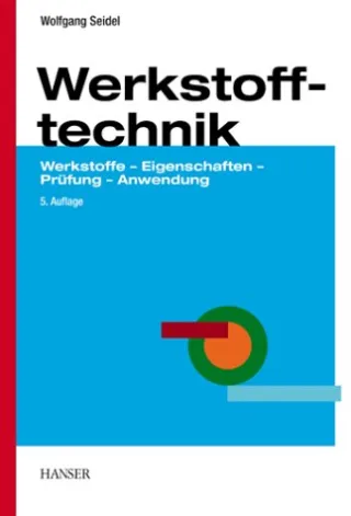 Werkstofftechnik: Werkstoffe - Eigenschaften - Prüfung - Anwendung [Taschenbuch] [2001] Seidel Wolfgang