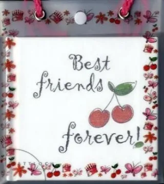 Best friends forever