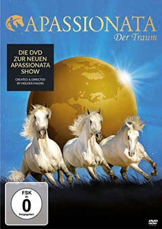 Apassionata-Der Traum (Die Jubiläums Show)
