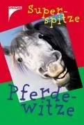 Superspitze Pferdewitze [Gebundene Ausgabe] [2006] Birgit Kreimeier Adrianus van de Roemer