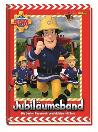 Feuerwehrmann Sam Jubiläumsband: Die besten Feuerwehrgeschichten mit Sam