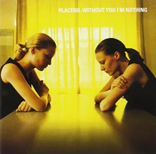 Without You I'm Nothing [Audio CD] Placebo