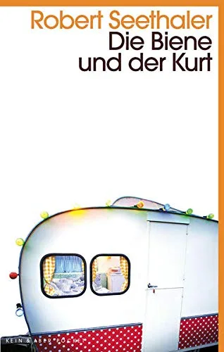 Die Biene und der Kurt [Taschenbuch] [2014] Robert Seethaler