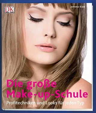 Die große Make-up-Schule: Profitechniken und Looks für jeden Typ. [Gebundene Ausgabe] [2012] Jemma Kidd