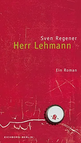 Herr Lehmann: Ein Roman [Gebundene Ausgabe] [2009] Regener Sven