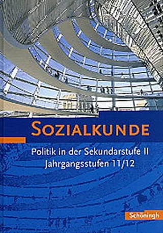 Sozialkunde - Bisherige Ausgabe: Jahrgangsstufen 11/12 (Teilband)