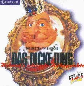 Das Dicke Ding/Helmuts Schönst