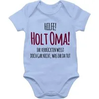 Shirtracer Shirtbody Hilfe holt Oma Ihr Verrückten wisst doch gar nicht was ihr da tut I Ge Sprüche Baby