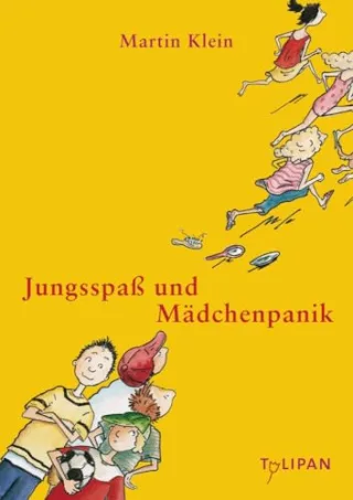 Jungsspaß und Mädchenpanik (Kinderroman)
