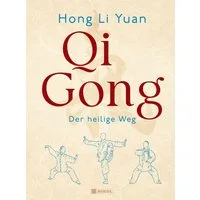Qi Gong / Hong Li Yuan, Der heilige Weg