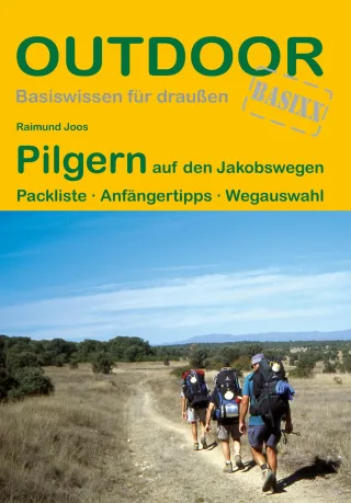 Pilgern auf den Jakobswegen (OutdoorHandbuch)