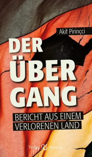 Der Übergang: Bericht aus einem verlorenem Land
