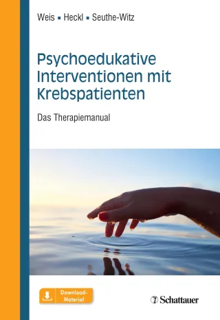 Psychoedukative Interventionen mit Krebspatienten: Das Therapiemanual