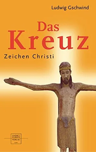 Das Kreuz. Zeichen Christi