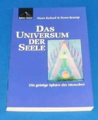 Das Universum der Seele. Die geistigen Fähigkeiten des Menschen