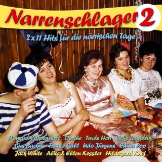 Narrenschlager 2 - 2x11 Hits für die närrischen Tage