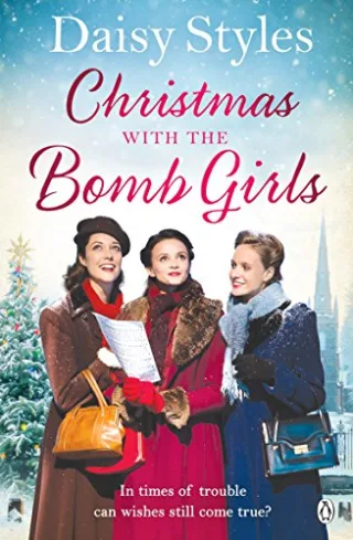 Christmas with the Bomb Girls: The perfect Christmas wartime story to cosy up with this year (The Bomb Girls 3)