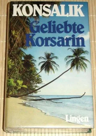 Geliebte Korsarin / Roman.